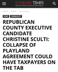 Republican County Executive Candidate Christine Sculti: Collapse of Playland Agreement Could Have Taxpayers on the Tab